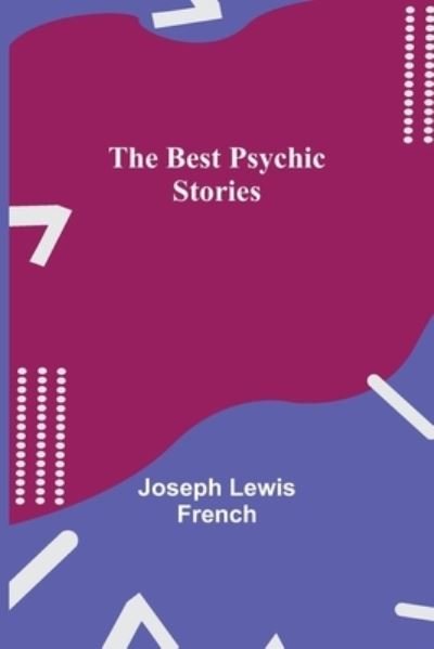 Cover for Joseph Lewis French · The Best Psychic Stories (Paperback Book) (2021)