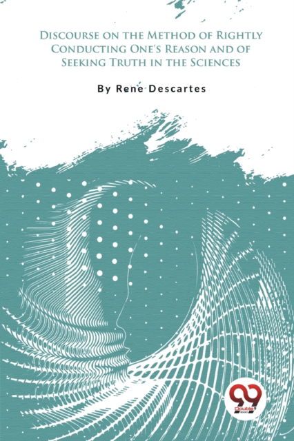 Cover for Rene Descartes · Discourse on the Method of Rightly Conducting One's Reason and of Seeking Truth in the Sciences (Paperback Book) (2023)