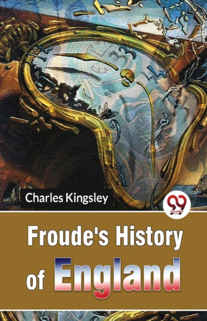 Cover for Charles Kingsley · Froude's History of England (Paperback Book) (2023)