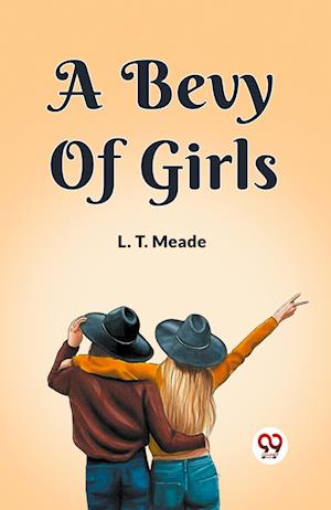Cover for L T Meade · A Bevy of Girls (Paperback Book) (2024)