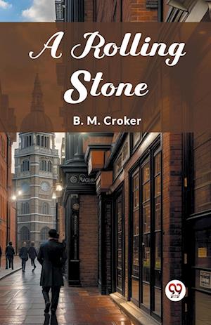 Cover for B M Croker · A Rolling Stone (Edition2024) (Paperback Book) (2024)