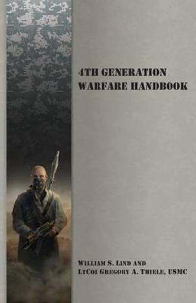 Cover for William S Lind · 4th Generation Warfare Handbook (Paperback Book) (2016)