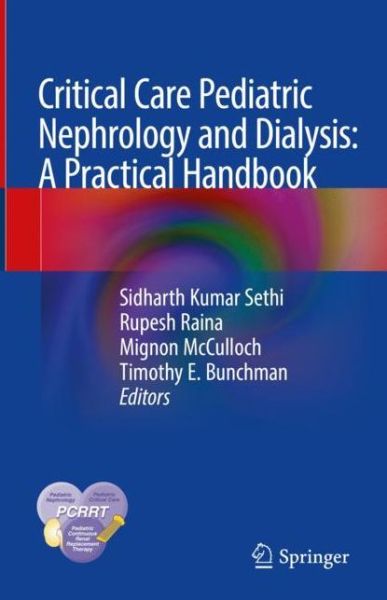 Cover for Sethi  Sidharth Kuma · Critical Care Pediatric Nephrology and Dialysis A Practical Handbook (Book) [1st ed. 2019 edition] (2019)