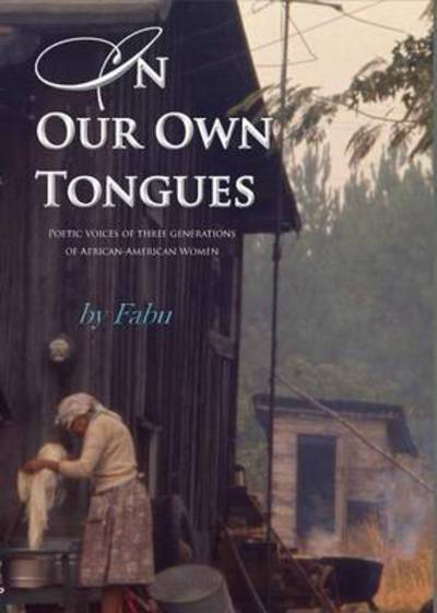 Cover for Fabu · In Our Own Tongues. Poetic Voices of Three Generations of African-american Women (Paperback Book) (2011)