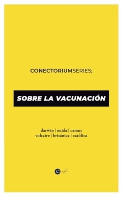 Cover for Albert Camus · Sobre la Vacunacion: Conectorium Series - Conectorium (Paperback Bog) (2022)