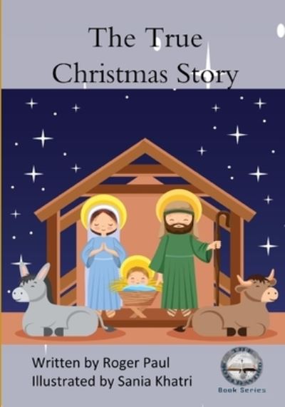 Cover for Roger Paul · The True Christmas Story (Paperback Book) (2020)