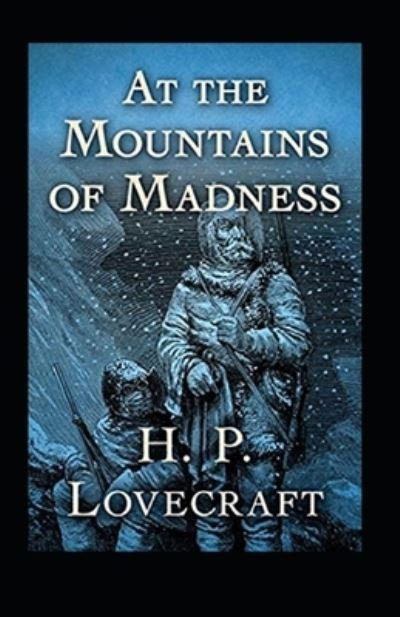Cover for Howard Phillips Lovecraft · At the Mountains of Madness Annotated (Taschenbuch) (2021)