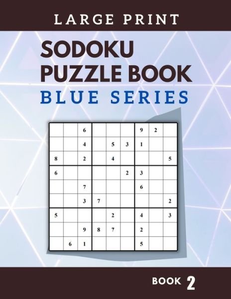 Cover for Blue Series · Sodoku Puzzle Book (Large Print): Book 2 (Paperback Book) (2021)