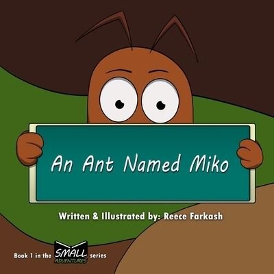 Cover for Reece Farkash · An Ant Named Miko (Paperback Bog) (2021)