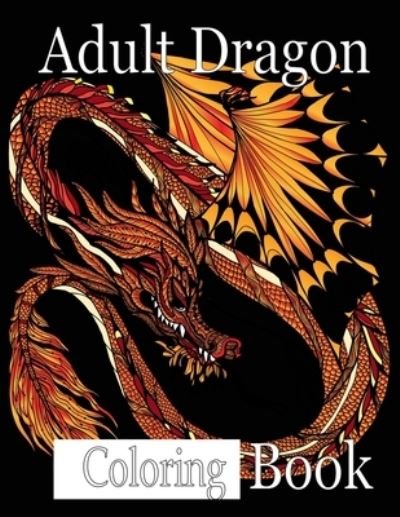 Cover for Nr Grate Press · Adult Dragon Coloring Book (Paperback Book) (2021)