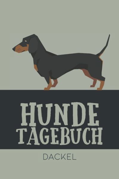 Cover for Dog Kings · Hundetagebuch Dackel (Paperback Book) (2020)