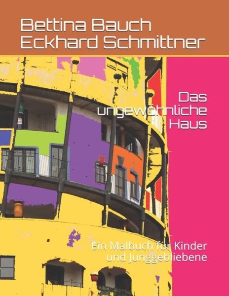 Cover for Bettina Bauch Eckhard Schmittner · Das ungewoehnliche Haus (Pocketbok) (2020)