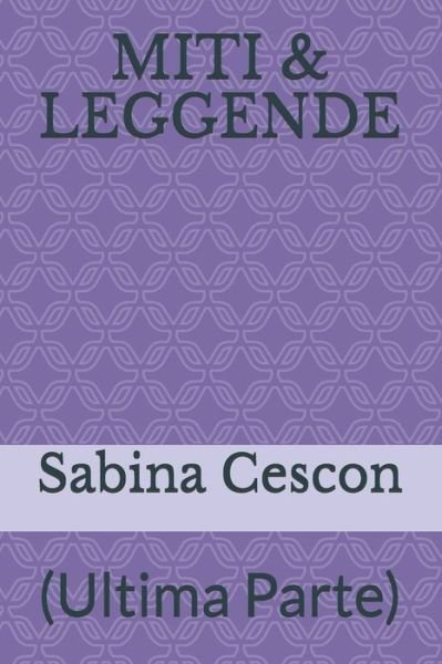 Cover for Sabina Cescon · Miti &amp; Leggende (Pocketbok) (2020)