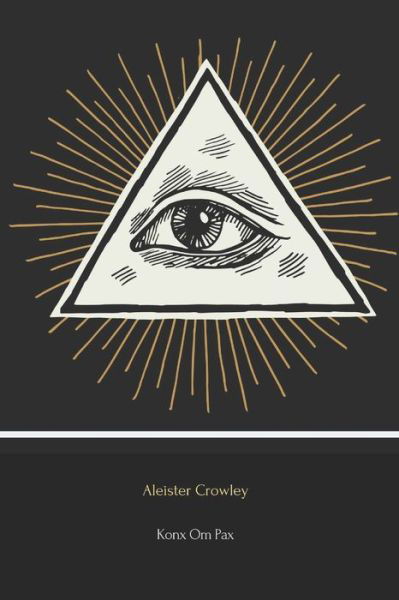 Cover for Aleister Crowley · Konx Om Pax (Illustrated) (Paperback Bog) (2020)
