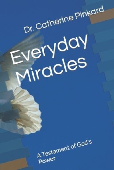 Cover for Catherine Pinkard · Everyday Miracles (Paperback Book) (2020)