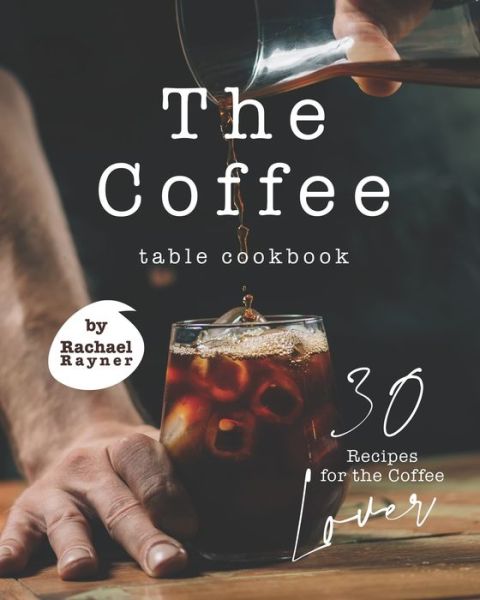 Cover for Rachael Rayner · The Coffee Table Cookbook (Paperback Book) (2020)