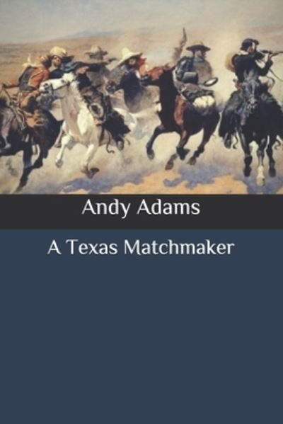 Cover for Andy Adams · A Texas Matchmaker (Paperback Book) (2020)