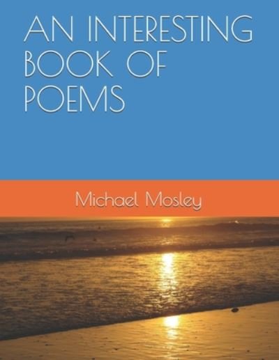 Cover for Michael Mosley · An Interesting Book of Poems (Paperback Book) (2020)