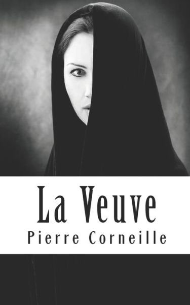 Cover for Pierre Corneille · La Veuve (Taschenbuch) (2020)