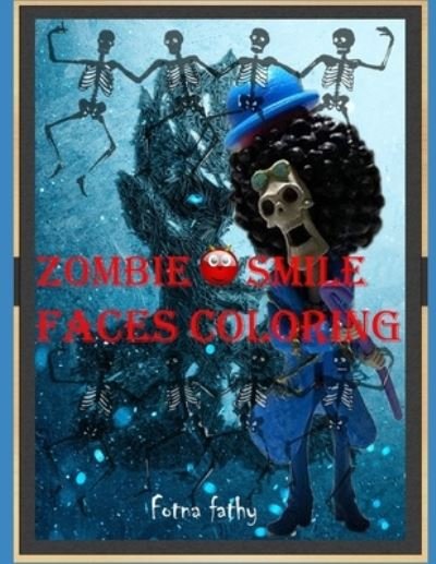 Cover for Fotna Fathy · Zombie and smile faces coloring (Pocketbok) (2020)