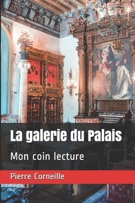 Cover for Pierre Corneille · La galerie du Palais (Paperback Book) (2020)