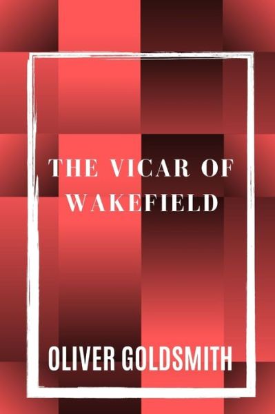 Cover for Oliver Goldsmith · The Vicar of Wakefield (Paperback Book) (2021)