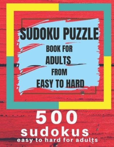 Cover for Marion Cotillard · Sudoku Puzzle Book For Adults From Easy To Hard (Paperback Book) (2021)