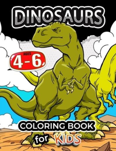 Cover for Pink Rose Press · Dinosaurs coloring book for kids ages 4-6 (Pocketbok) (2021)