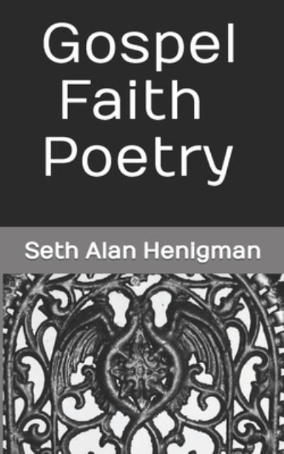 Cover for Seth Alan Henigman · Gospel Faith Poetry (Paperback Book) (2021)