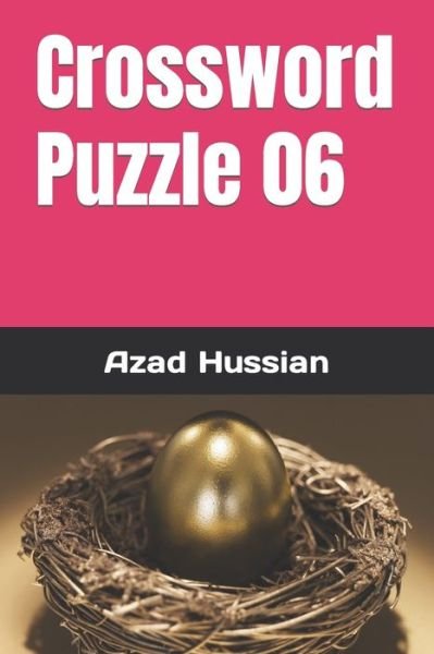 Crossword Puzzle 06 - Azad Hussian - Bøger - Independently Published - 9798835681754 - 12. juni 2022