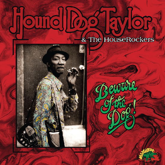 Cover for Hound Dog Taylor · Beware of the Dog! (Green Viny (LP) (2024)