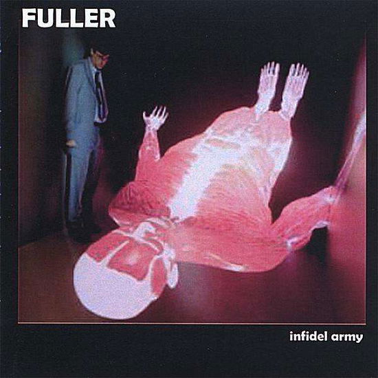 Cover for Fuller · Infidel Army (CD) (2008)