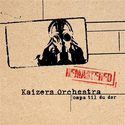 Cover for Kaizers Orchestra · Ompa til Du Dør - Remastered (LP) [Ltd edition] (2022)