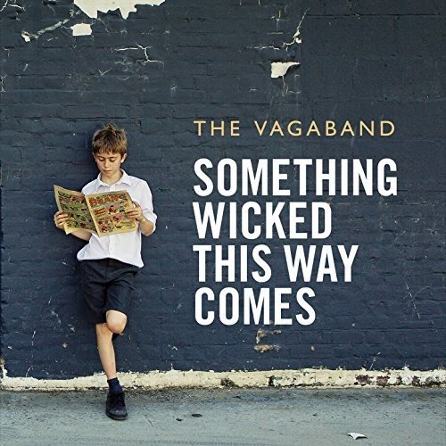 Something Wicked This Way Comes - Vagaband - Musik - EGGSONG - 0735850052755 - 23 mars 2018