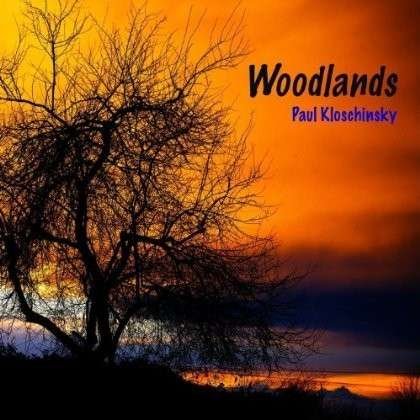 Cover for Paul Kloschinsky · Woodlands (CD) (2009)