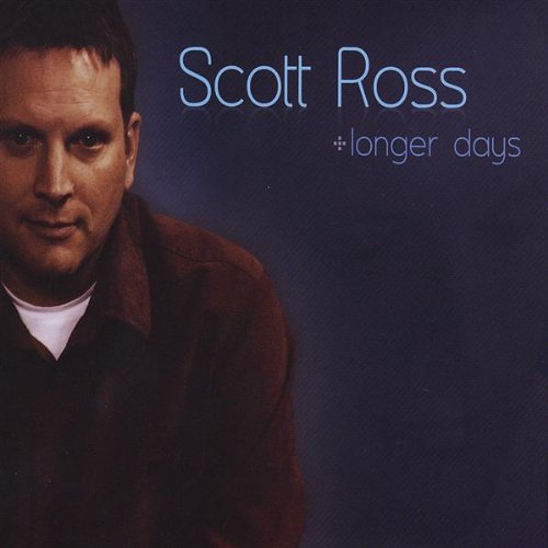 Cover for Scott Ross · Longer Days (CD) (2009)