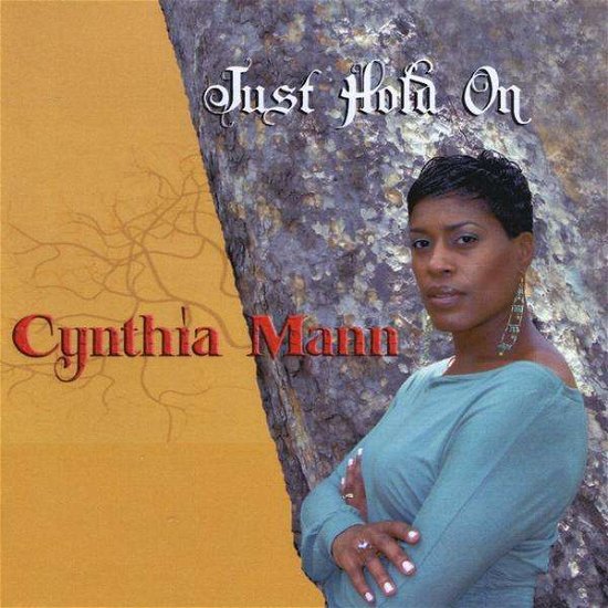 Just Hold on - Cynthia Mann - Muziek - CD Baby - 0884502244755 - 1 december 2009