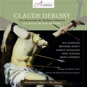 Debussy: Das Martyrium - Ansermet Ernest - Musiikki - Acanta - 0885150336755 - maanantai 22. huhtikuuta 2013