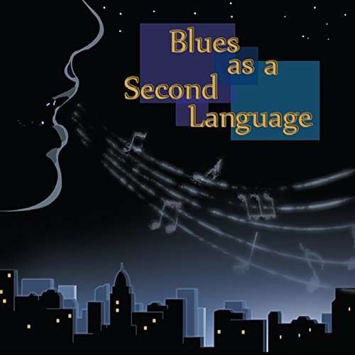 Cover for Cc Wilson · Blues As a Second Language (CD) (2014)