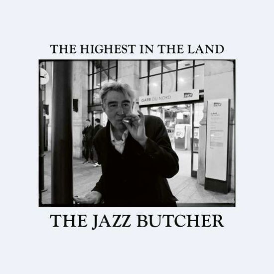 Cover for Jazz Butcher · Highest In The Land (CD) (2022)