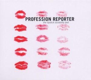 Cover for Profession Reporter · The Lipstick Durability Test (CD) (2009)