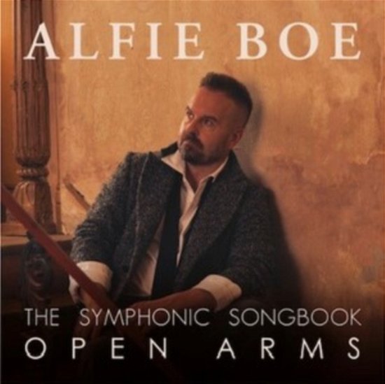 Cover for Alfie Boe · Open Arms - The Symphonic Song (CD) (2023)