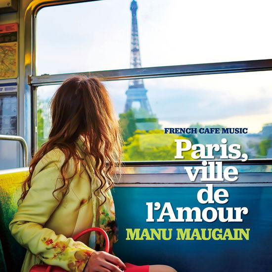 Cover for Manu Maugain · French Cafe Music-paris. Ville De L`amour- (CD) [Japan Import edition] (2019)