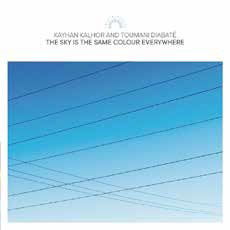 Sky Is The Same Colour Everywhere - Kayhan And Toumani Diabate Kalhor - Musik - ULTRAVYBE - 4526180652755 - 7 juni 2023