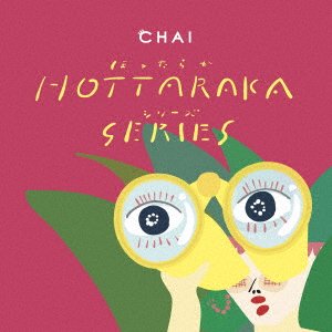 Cover for Chai · Hottarakaseries (CD) [Japan Import edition] (2016)