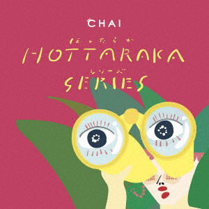 Hottarakaseries - Chai - Music - GRAND PACIFIC WORK - 4948722524755 - December 7, 2016