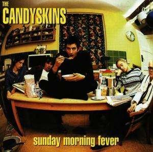 Sunday Morning Fever - Candyskins (The) - Musiikki - Ultimate - 5018791600755 - maanantai 29. maaliskuuta 1999