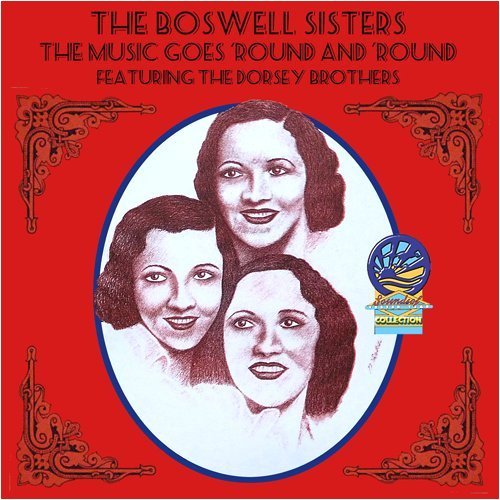 Cover for Boswell Sisters · The Music Goes Round and Round (CD) (2019)