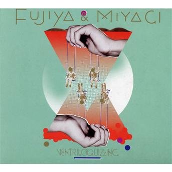 Ventriloquizzing - Fujiya & Miyagi - Muziek - Full Time Hobby - 5060100669755 - 17 januari 2011