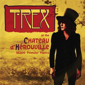 Chateau De Herouville - T.rex - Musik - CARGO - 5060446071755 - 2. Februar 2018